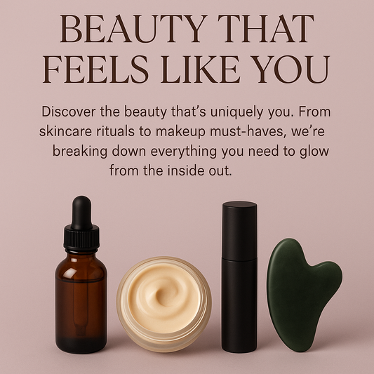 Your Ultimate Guide to Radiant Skin and Effortless Beauty